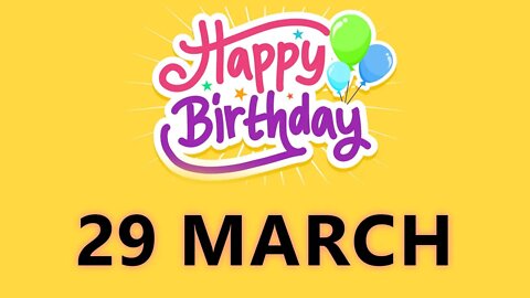 Happy Birthday to All who have Birthday on 29 March - Birthday Wish From Birthday Bash