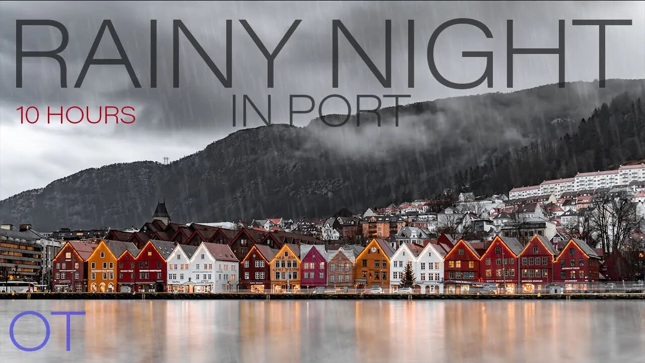 Relaxing Wind & Rain Sounds For Sleeping / Relaxation / Studying - A RAINY NIGHT IN PORT - 10 HOURS