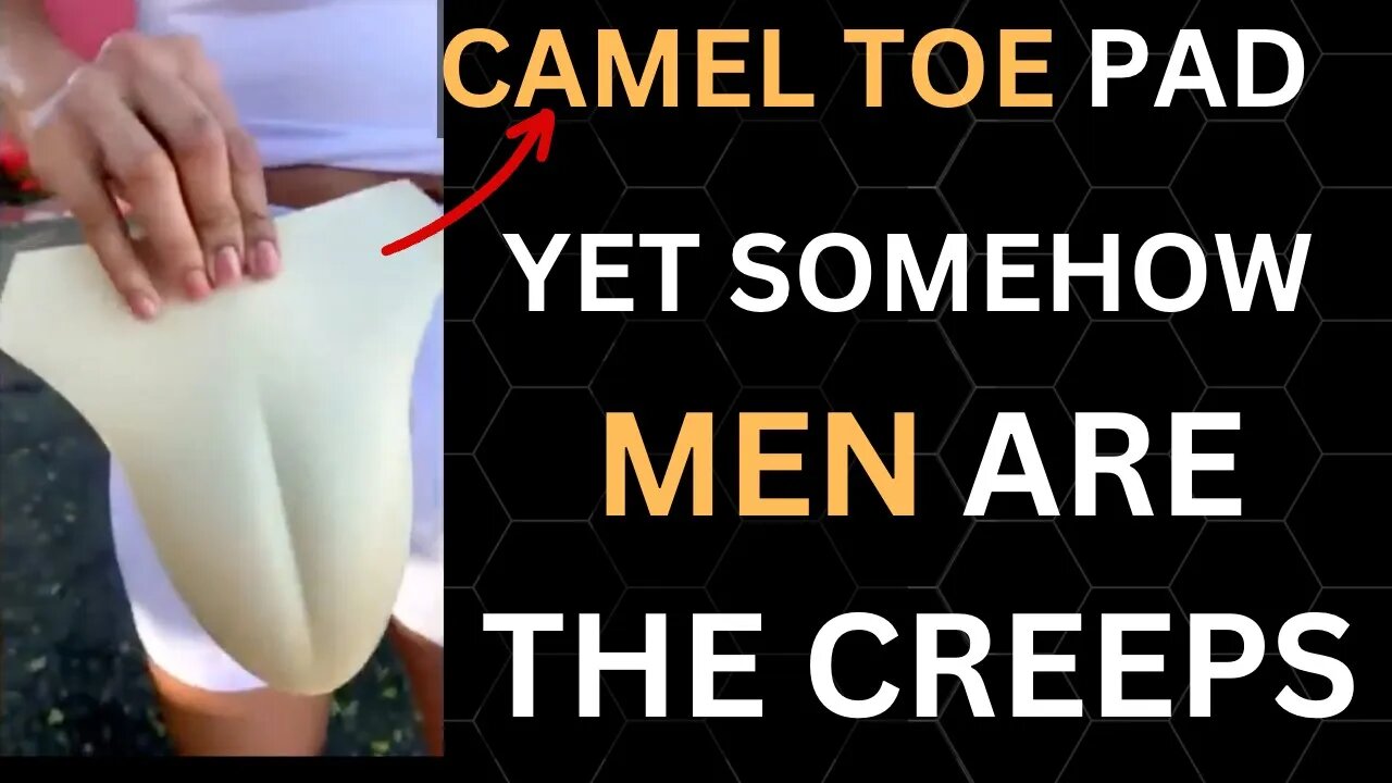 THE CAMEL TOE PAD - How Far Will Women Go For Attention!?