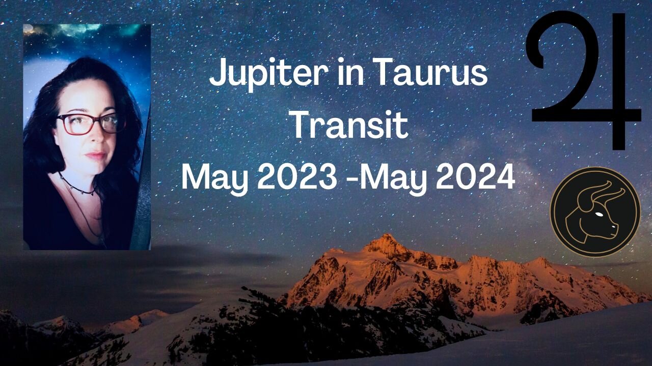 Jupiter in Taurus Transit - May 2023 - May 2024 - General Info & Insights and for ALL SIGNS!