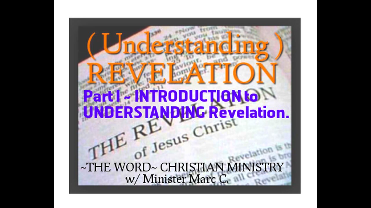 The Introduction to the Book of Revelation.