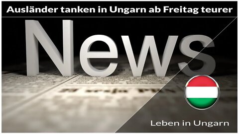 Ausländer tanken in Ungarn ab Freitag teurer - Leben in Ungarn