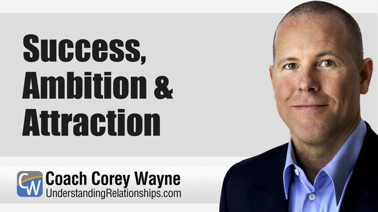 Success, Ambition & Attraction