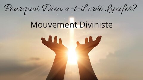 Pourquoi DIeu a-t'il créé Lucifer ?