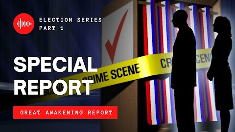 SPECIAL REPORT | Election Series Part 1 - The Recount
