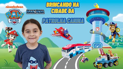 BRINCANDO NA CIDADE DA PATRULHA CANINA / PAW PATROL