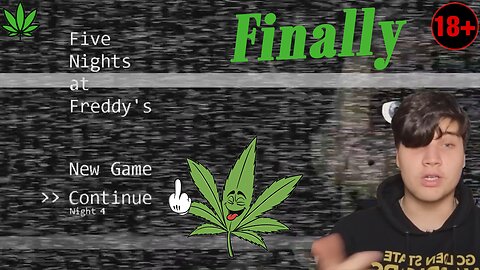 FNAF whilst baked Night 4 (Fuck Night 4)
