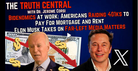 Americans Raiding 401ks to Pay Rent and Mortgage; Elon Musk Takes On Far-Left Media Matters