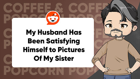 My HUSBAND and My SISTER Have a SECRET | Reddit Cheating Stories