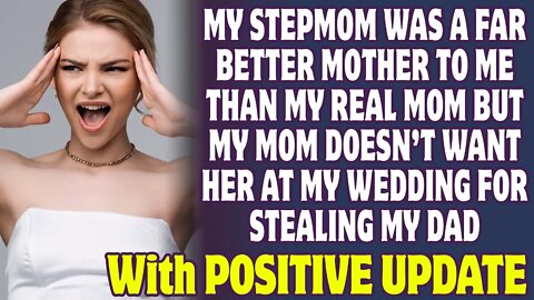 My Mom Doesn't Want Stepmom Invited To My Wedding Because My Dad Cheated With Her Reddit Stories