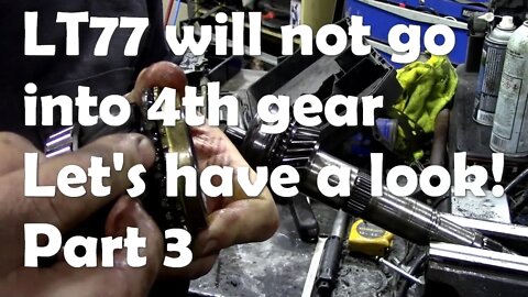 Robert's LT77. gearbox Why is it difficult to engage 4th gear? Part 3