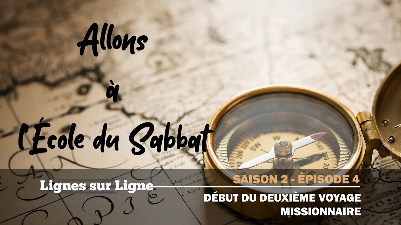Début du Deuxième Voyage Missionnaire | Allons à l'École du Sabbat - Leçon 4 Q2 2020