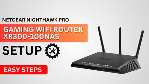 Netgear Nighthawk Pro Gaming WiFi Router XR300 100NAS setup