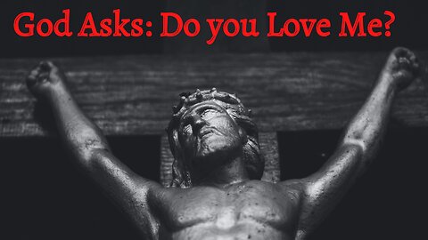 God Says Do you Love Me? | God message for you today #171