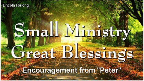 Encouragement from Peter - Small Ministry Great Blessings