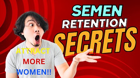 Unleashing Your Inner Power: The Secrets of Semen Retention