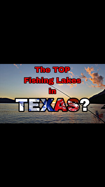 6 Top Fishing Lakes In Texas You Need To Check Out
