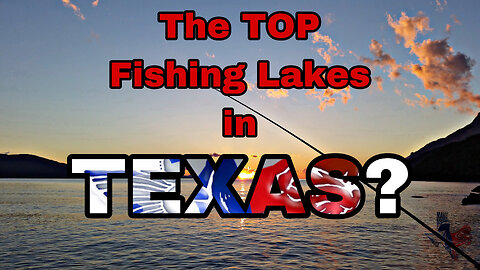 6 Top Fishing Lakes In Texas You Need To Check Out