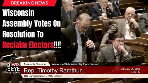 BREAKING!!! Wisconsin Assembly Votes On Resolution To Reclaim Electors!!!! 1/26/22