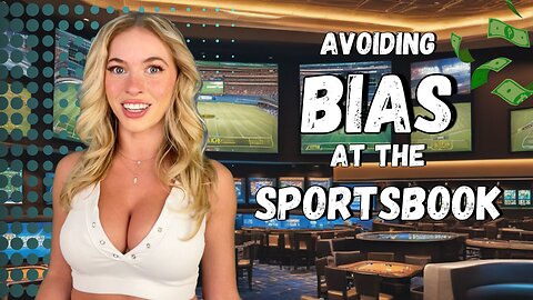 Avoiding Bias at the Sportsbook