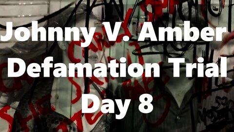LIVE COVERAGE: Johnny Depp v Amber Heard Defamation Trial Day 8, Part One