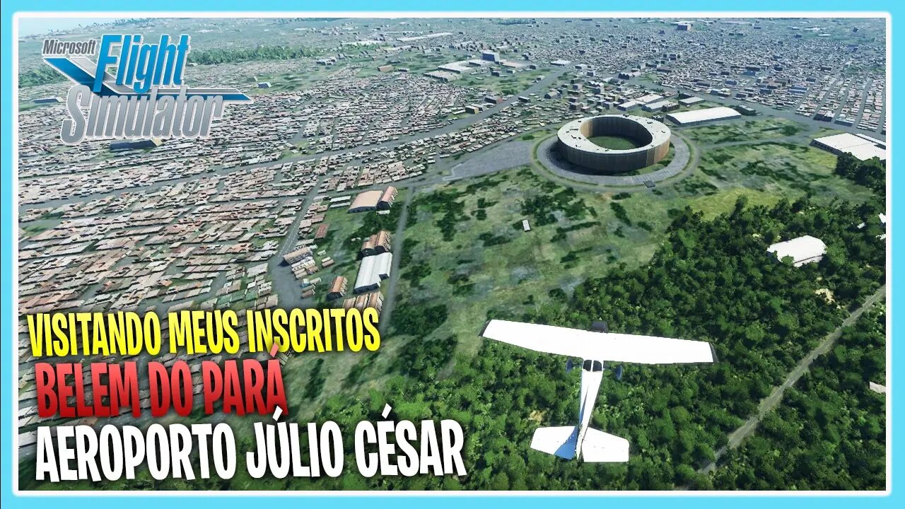 AEROPORTO JULIO CESAR BELEM DO PARÁ VISITANDO OS INSCRITOS MICROSOFT FLIGHT SIMULATOR 2020