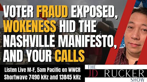Voter Fraud Exposed, Wokeness Hid the Manifesto, and Your Calls