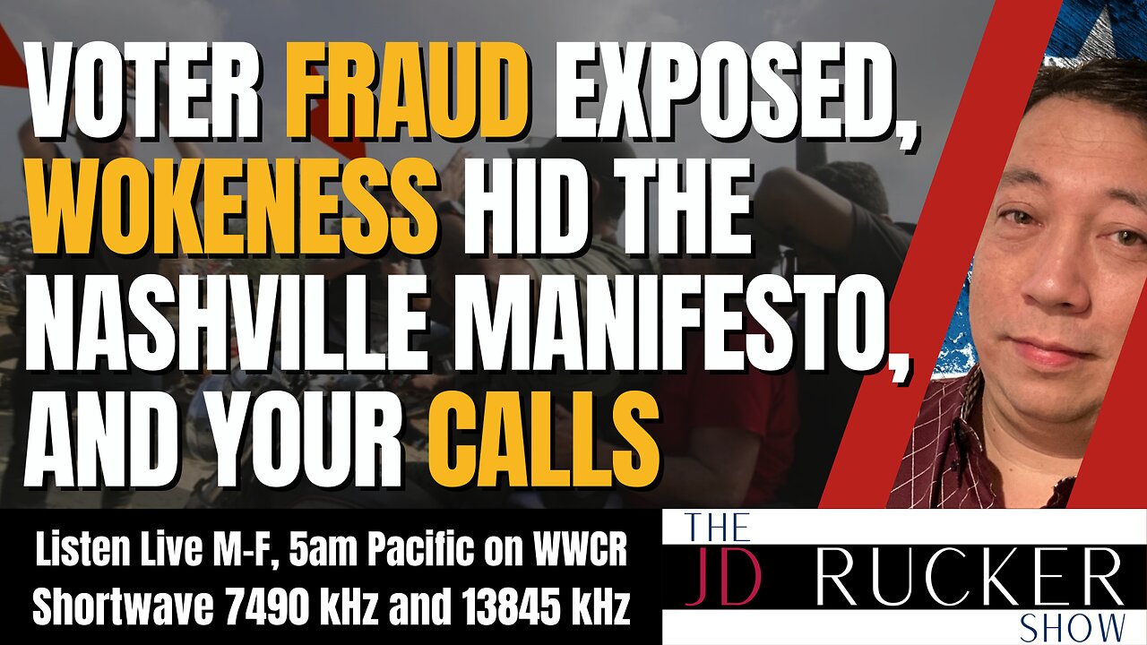Voter Fraud Exposed, Wokeness Hid the Manifesto, and Your Calls