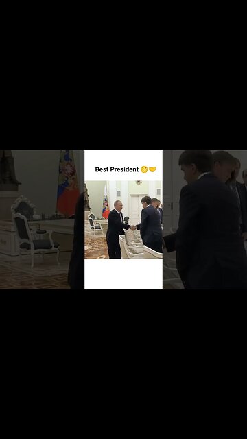 Putin is the BEST PRESIDENT 🇷🇺😁🤝