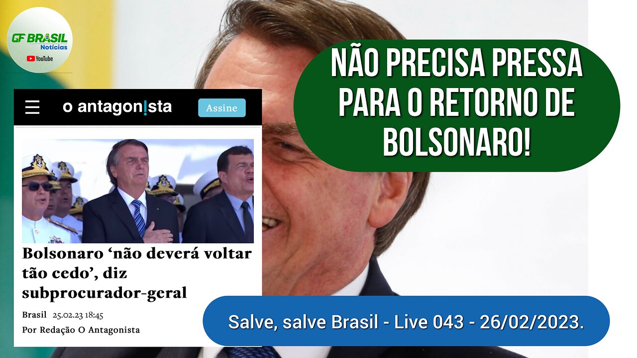 GF BRASIL Notícias - Atualizações das 21h - domingão patriótico - Live 0423 - 26/02/2023!