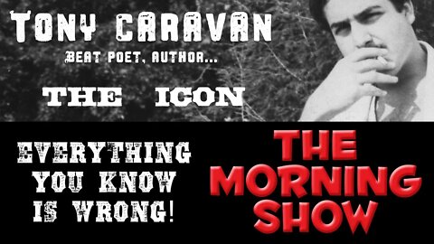 Tony Caravan LIVE 5-8-21 -- Complete Utter Madness, etc.
