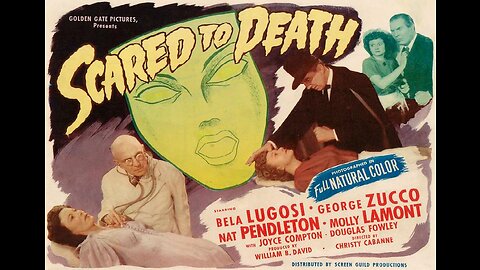 Lugosi SCARED TO DEATH 1947 Odd Murder Mystery Told from Viewpoint of Dead Victim FULL MOVIE