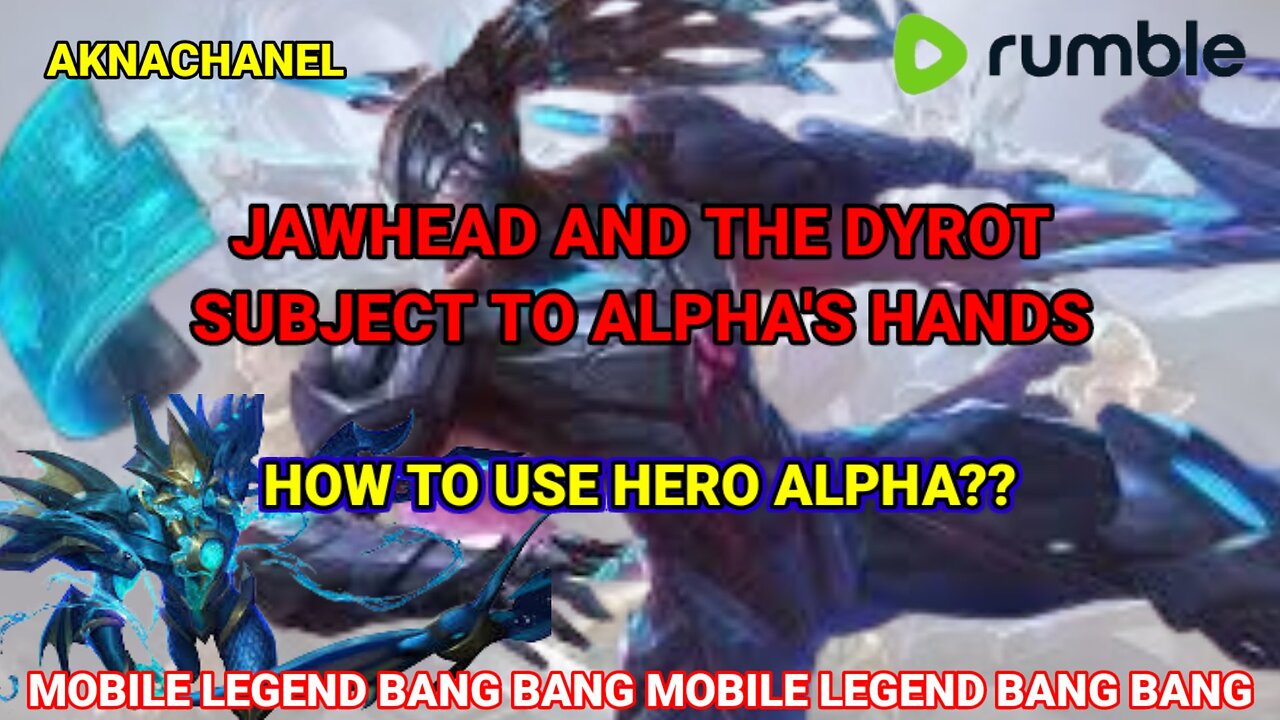 JAWHEAD AND THE DYROT SUBJECT TO ALPHA'S HANDS // HOW TO USE HERO ALPHA??