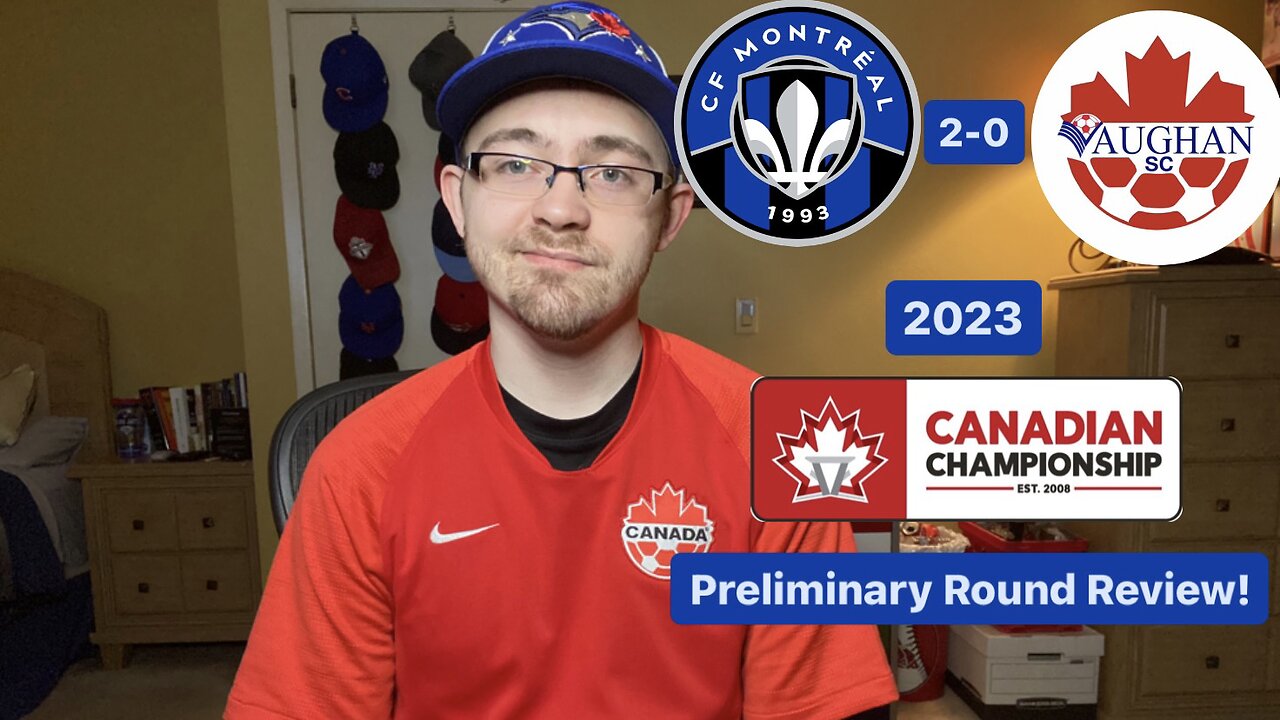 RSR5: CF Montréal 2-0 Vaughan Azzurri SC 2023 Canadian Championship Preliminary Round Review!