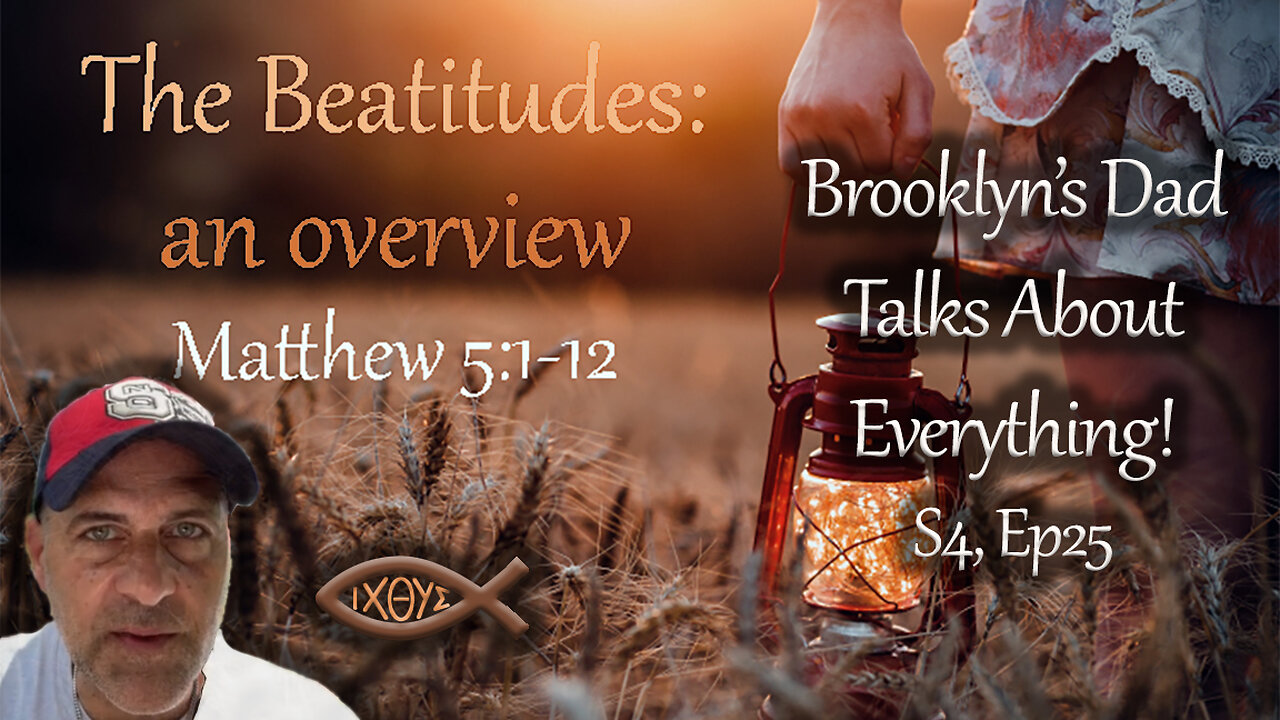 S4 Ep25 Examining the Beatitudes in Context (Matthew 5)