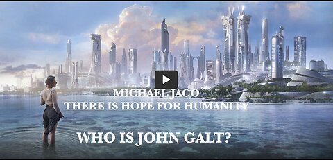 Michael Jaco/ WE ARE EMBARKING ON A NEW WORLD 4 HUMANITY. SHARE THE HOPE. THX John Galt