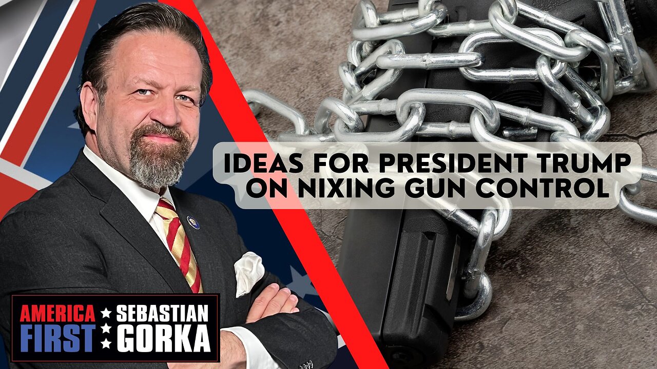 Ideas for President Trump on Nixing Gun Control. Erich Pratt joins AMERICA First with Seb Gorka