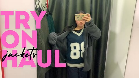 Try On Haul Jackets!