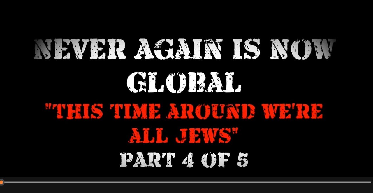 Never Again Is Now Global: Part 4 — This Time Around We're All Jews