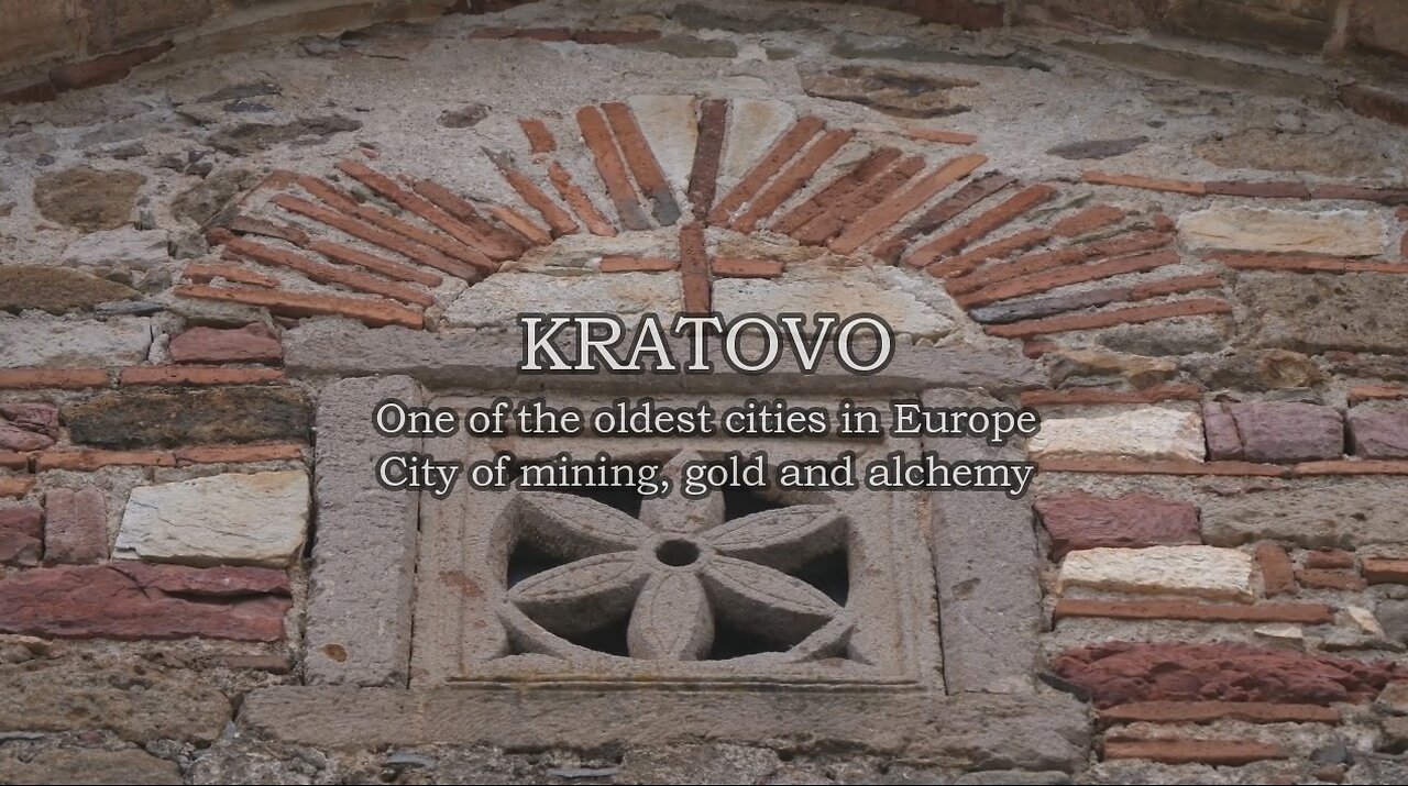 Kratovo | One Of The Oldest Cities In Europe