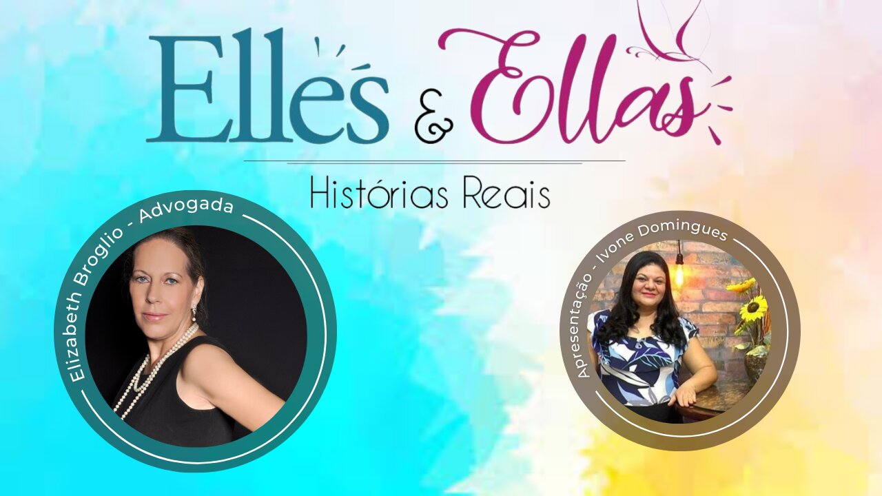 Elles & Ellas - Histórias Reais