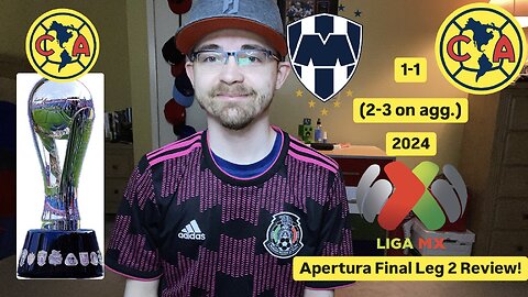 RSR6: CF Monterrey 1-1 Club América 2024 Liga MX Apertura Final Leg 2 Review!