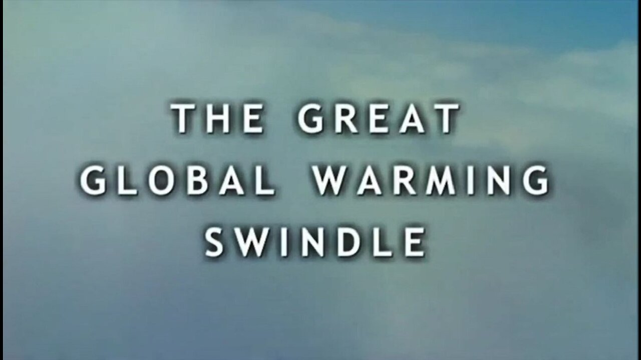 The Great Global Warming Swindle - Full Documentary