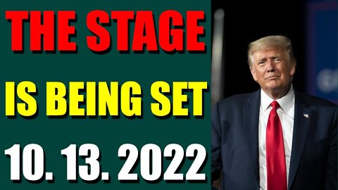 SHARIRAYE LATE NIGHT UPDATES (OCT 13, 2022) - THE STAGE IS BEING SET - TRUMP NEWS