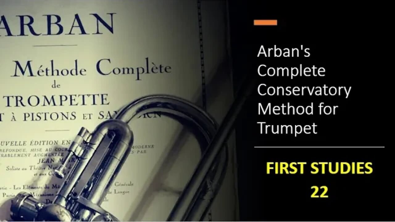 Arban's Complete Conservatory Method for Trumpet - FIRST STUDIES 22