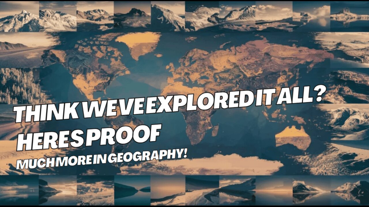 Think We've Explored It All Here's Proof There's So Much More in Geography!