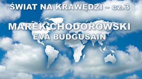 MAREK CHODOROWSKI - Świat na krawędzi - cz.3