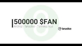 Airdrop - Fanadise - Revisado (28/07/2021) Airdrop acabou, mas pagando 1 FAN por inscrito