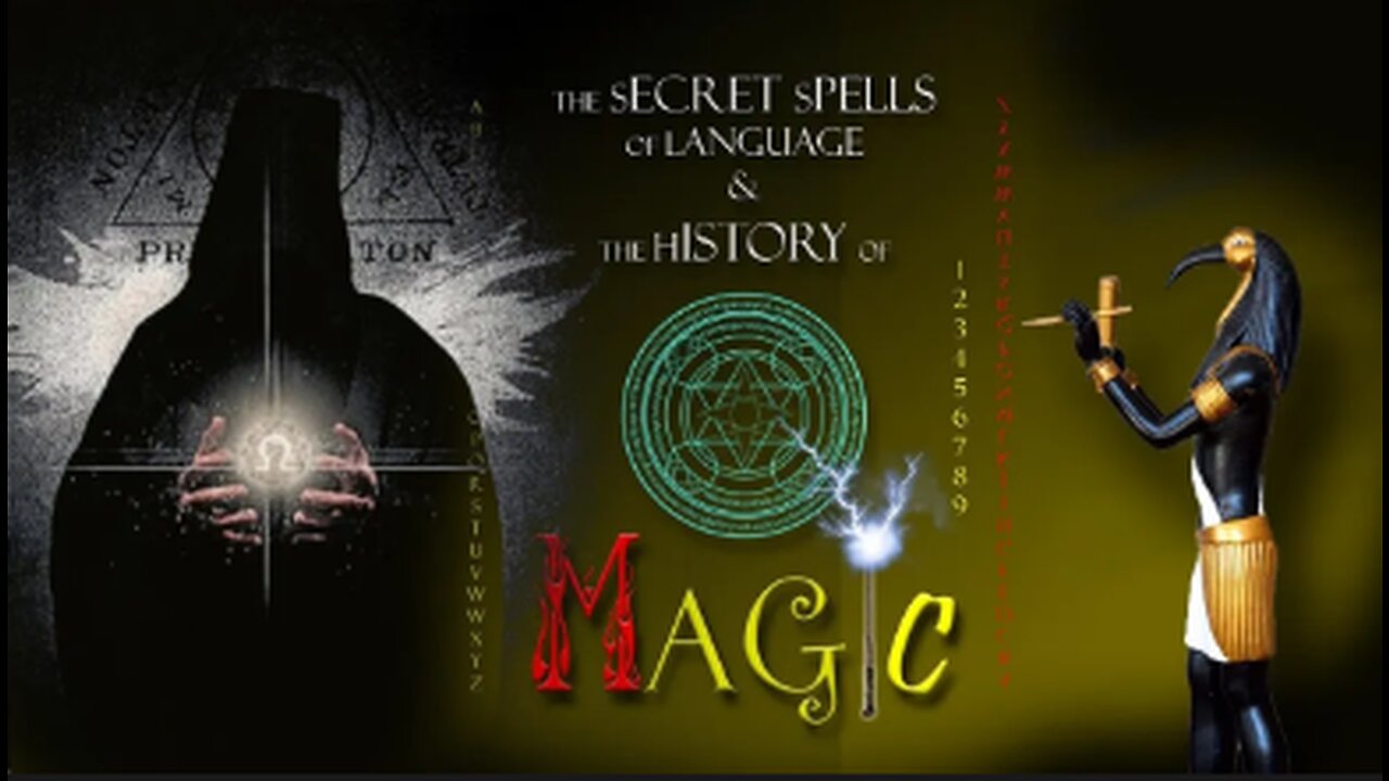 THE SECRET SPELLS OF LANGUAGE AND THE HISTORY OF MAGIC