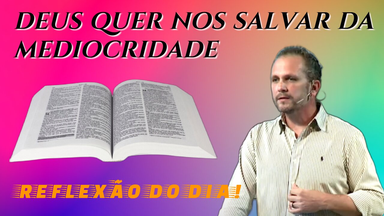 DEUS QUER NOS SALVAR DA MEDIOCRIDADE | Villy Fomin